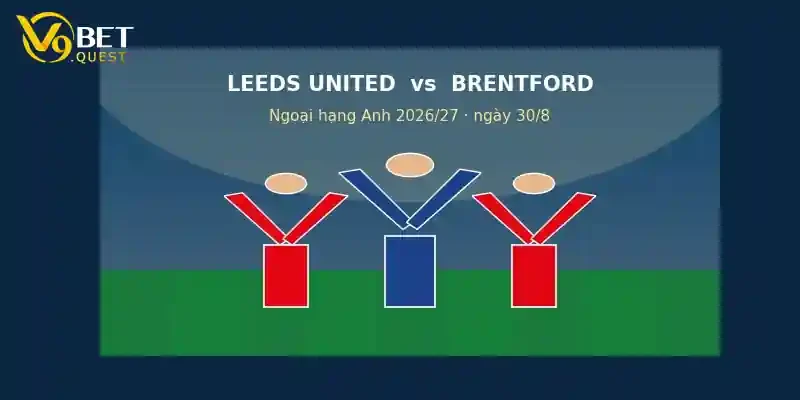 Soi kèo Leeds vs Brentford ngày 30/8