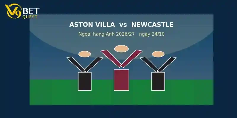 Soi kèo Aston Villa vs Newcastle ngày 24/10