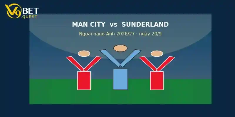 Soi kèo Man City vs Sunderland ngày 20/9