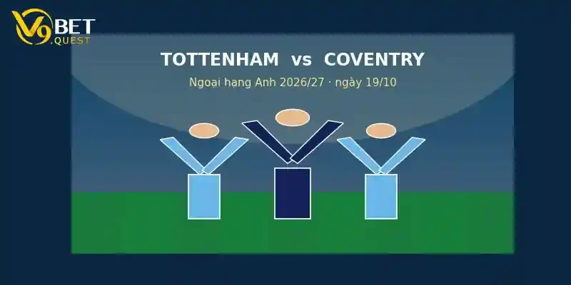 Soi kèo Tottenham vs Coventry City ngày 19/10